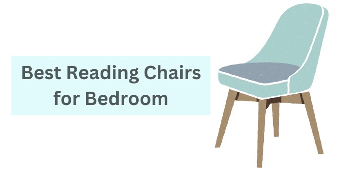 Best Reading Chairs for Bedroom